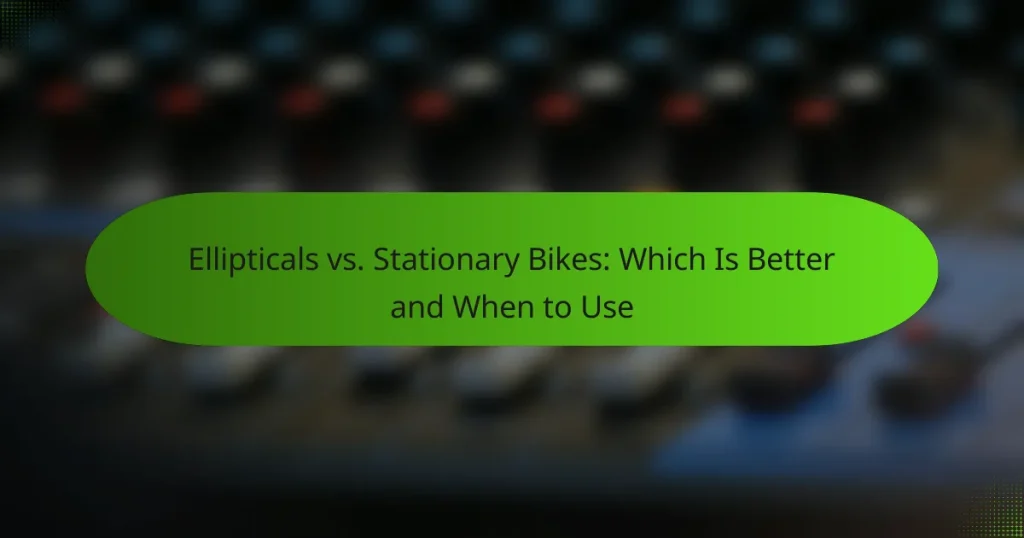 Ellipticals vs. Stationary Bikes: Which Is Better and When to Use