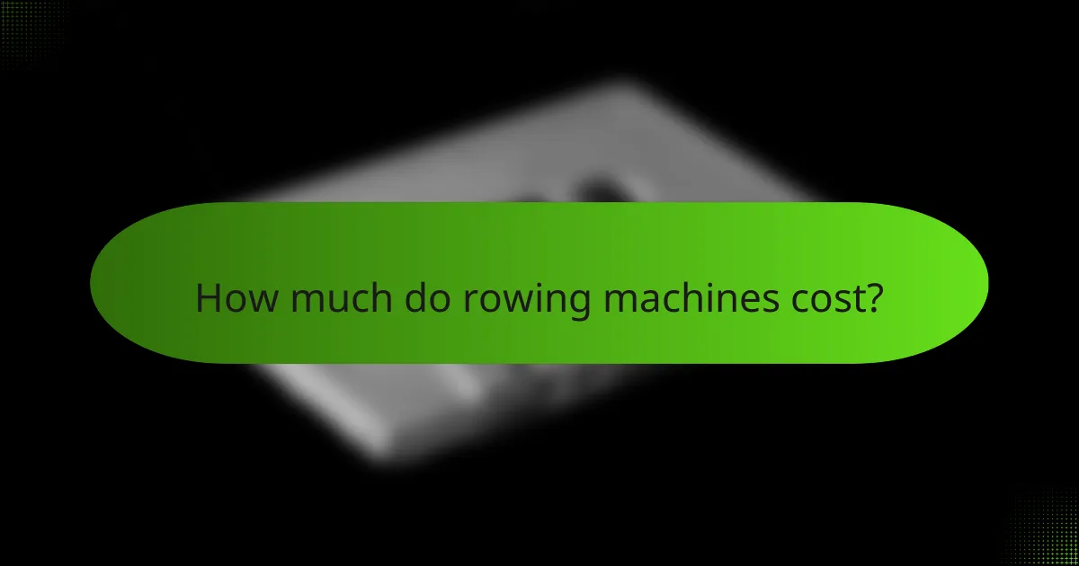 How much do rowing machines cost?