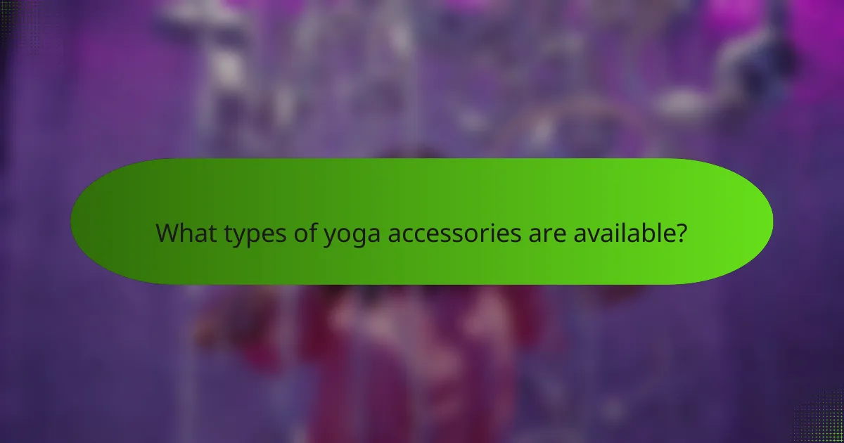 What types of yoga accessories are available?